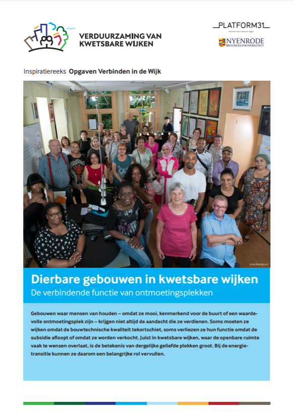 Verduurzaming_van_Kwetsbare_Wijken_-_Inspiratiereeks_Opgaven_Verbinden_in_de_Wijk_-_Dierbare_gebouwen_in_kwetsbare_wijken