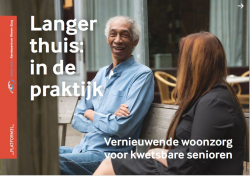 Langer thuis een verkenning - Behoeften en toekomst woonzorg voor kwetsbare senioren