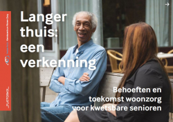 Langer thuis in de praktijk - Vernieuwende woonzorg voor kwetsbare senioren
