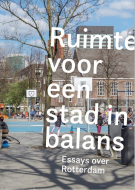 Ruimte_voor_een_stad_in_balans_-_Essays_over_Rotterdam