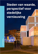 Steden_van_waarde__perspectief_voor_stedelijke_vernieuwing