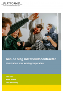 Aan de slag met friendscontracten - Handvatten voor woningcorporaties