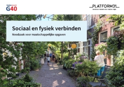 Sociaal en fysiek verbinden - Noodzaak voor maatschappelijke opgaven